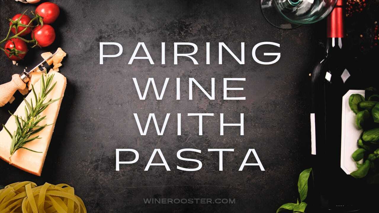 Wine and Pasta Pairings: What Goes Best With Every Sauce?